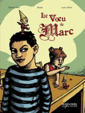 Le voeu de Marc T1 Le voeu de Marc T1