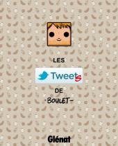 Les tweets de Boulet T1 : Lourd est le parpaing de la realite Les tweets de Boulet T1 : Lourd est le parpaing de la realite