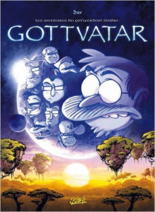 Les aventures du Gottferdom Studio T05: Gottvatar
