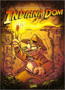 Les aventures du Gottferdom Studio : Indiana Dom : Et autres histoires...