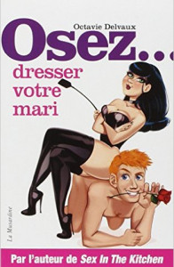 Osez Dresser Votre Mari,