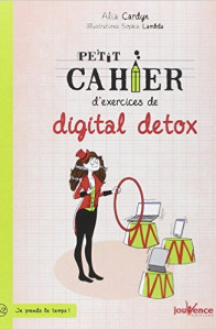 Petit cahier d'exercices de digital détox
