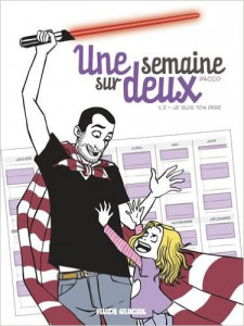 Une semaine sur deux, Tome 2 : Je suis ton père