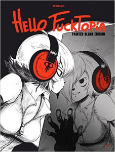 Hello Fucktopia Edition Noir&Blanc Hello Fucktopia Edition Noir&Blanc